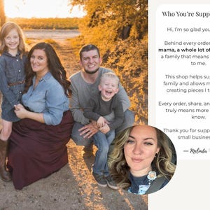 May include: A family of four posing outdoors at sunset next to a white informational card with black text that reads: Who You're Supporting. Hi, I'm so glad you're here. Behind every order is a busy mama, a whole lot of glitter, and a family.