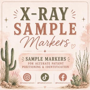 May include: A square graphic featuring the text X-RAY SAMPLE MARKERS in dark green and terracotta. Below, it reads SAMPLE MARKERS FOR ACCURATE PATIENT POSITIONING & IDENTIFICATION. The design includes cactus illustrations and social media icons.