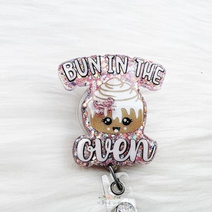 Bun In The Oven Badge Reel, Pregnancy Badge Reel, Gender Badge Reel, Cute Badge Reel,