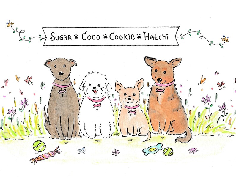 May include: A watercolor illustration of four dogs sitting in a field of flowers. The dogs are named Sugar, Coco, Cookie, and Hatchi. The dogs are all wearing pink collars and are looking at the viewer. The illustration is in a whimsical style and features a banner with the dogs' names.