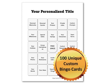 May include: A white bingo card with the title "Your Personalized Title" at the top. The card features various categories like "Personal Memories" and "Your Milestones." A gold seal reads "100 Unique Custom Bingo Cards."