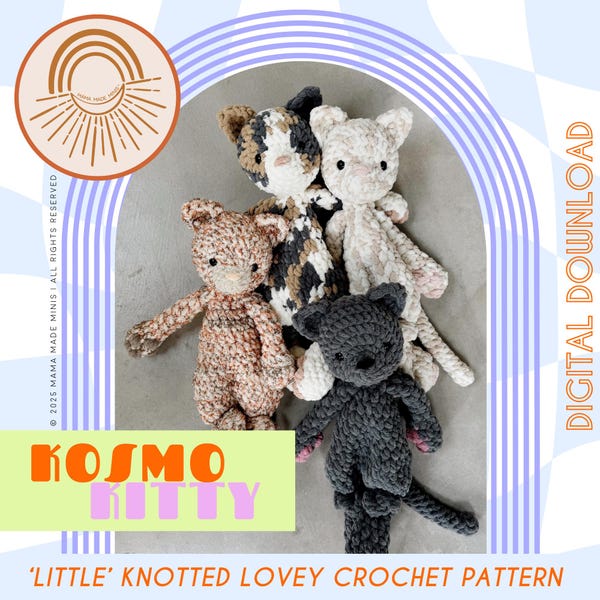 LITTLE Kosmo Kitty Knotted Lovey — Crochet Cat PATTERN