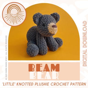 LITTLE Beam Bear Knotted Stuffed Plushie — Crochet Bear PATTERN (No sew!)