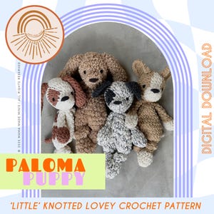 LITTLE Paloma Puppy Knotted Lovey — Crochet Dog PATTERN