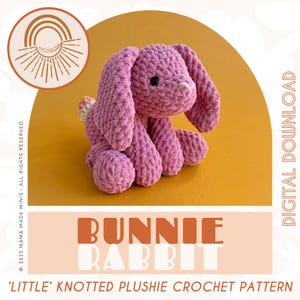 LITTLE Bunnie Rabbit Knotted Stuffed Plushie — Crochet Bunny PATTERN (No sew!)