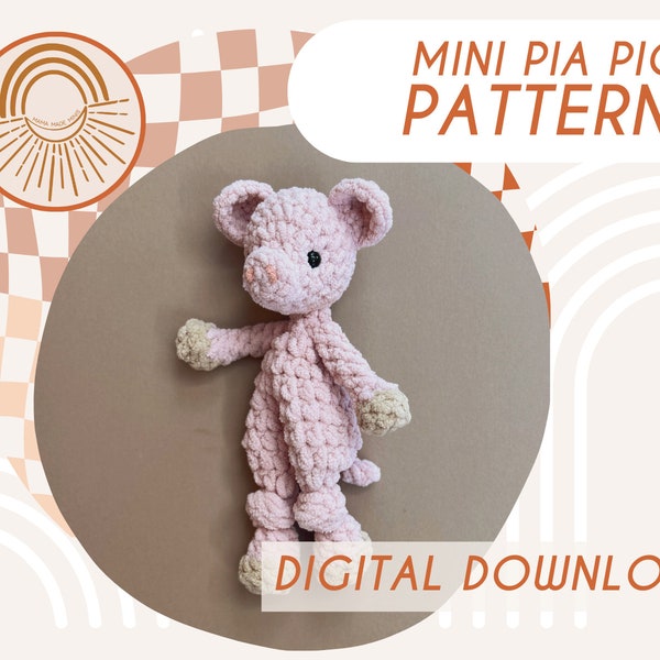 MINI Pia Pig Knotted Lovey — Crochet Pig PATTERN