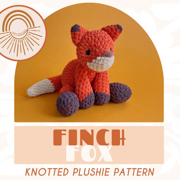 Finch Fox Knotted Stuffed Plushie — Crochet Fox PATTERN (No sew!)