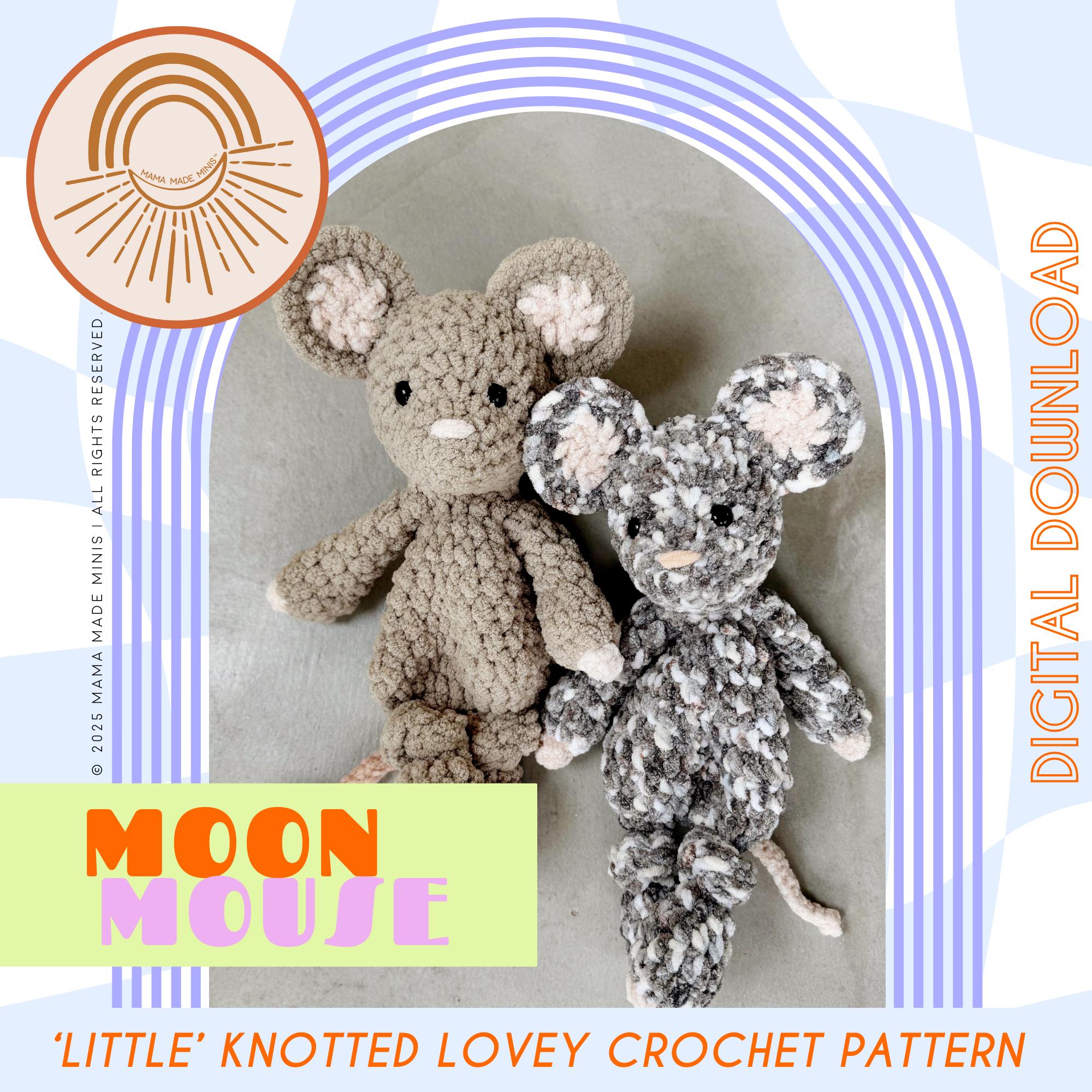 39 Mouse Crochet Patterns: Cute, Giftable Designs for Confident Beginners and More 34 Little Moon Mouse Knotted Lovey