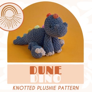 Dune Dino Knotted Stuffed Plushie — Crochet Dino PATTERN (No sew!)