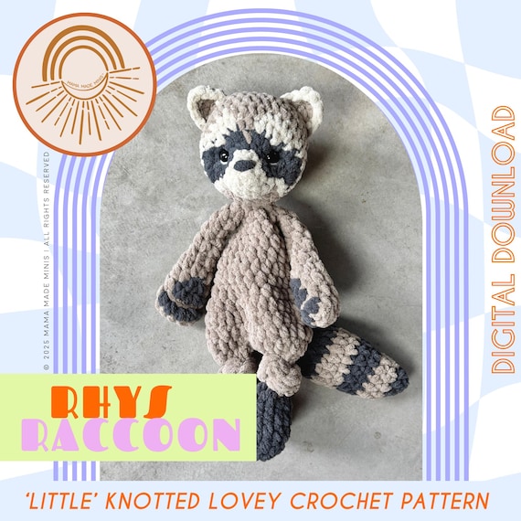 LITTLE Rhys Raccoon Knotted Lovey — Crochet Raccoon PATTERN