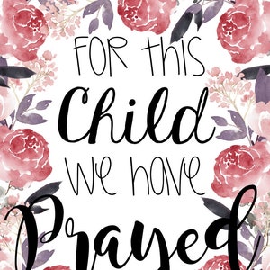 For this Child we have Prayed