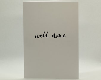 Well done - Greetings Card Handmade Calligraphy digital print (Congratulations, You did it, Amazing, New Job, Exams, Driving Test)