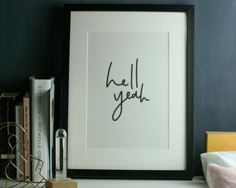 Hell yeah A4 Print - wall art, home decor, positivity, inspiring, empowering
