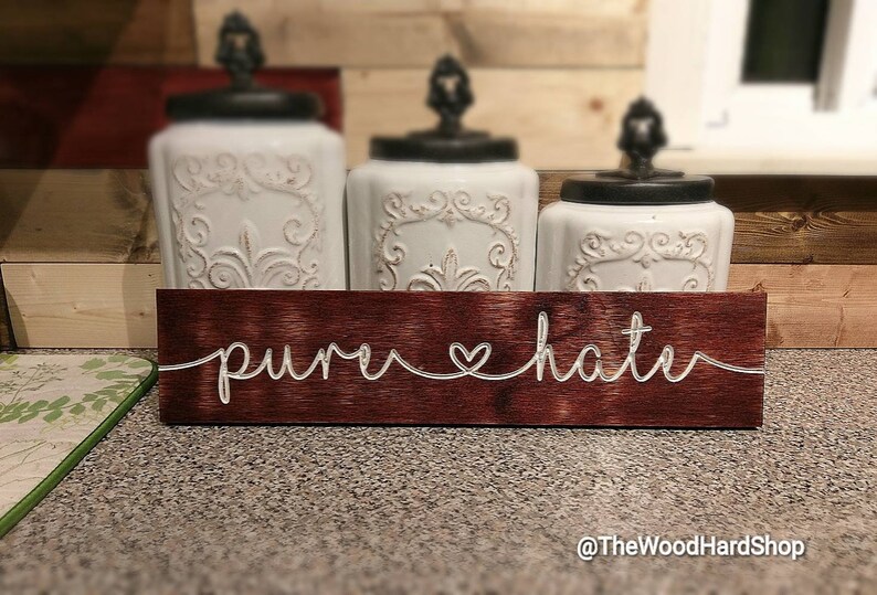 Country style uplifting pure hate sign image 0
