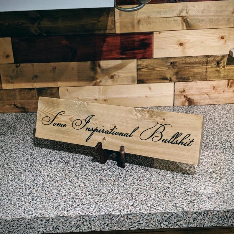 pine Some Inspirational BS laser engraved rustic image 0