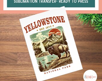 Yellowstone sublimation, Yellowstone national park road trip, vacation sublimation print, Yellowstone Vacation, sublimation transfers