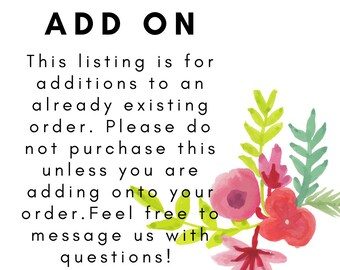 Additions to an already existing order- thank you! additional shipping charge (overnight shipping for Darcy)