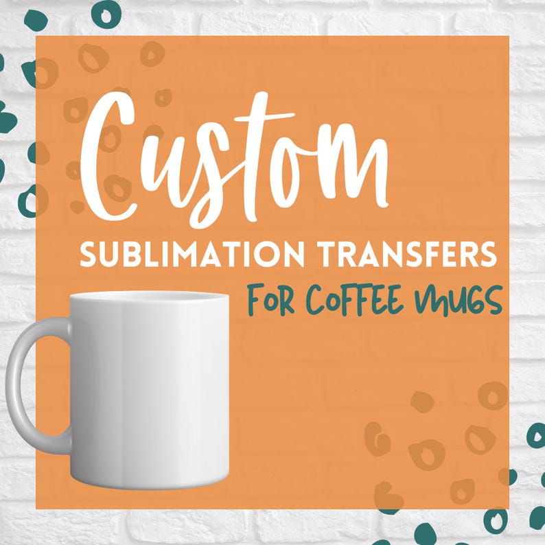 Transferencias de sublimación personalizadas para tazas, impresiones de sublimación para tazas de café, transferencias de sublimación listas para imprimir para tazas, impresiones de sublimación para tazas imagen 1