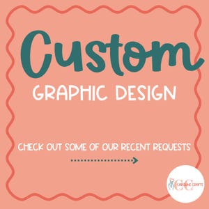 May include: A peach-colored graphic with teal text that reads "Custom Graphic Design." Below, white text says "Check out some of our recent requests" with an arrow. A small circle with the text "Caroline Crafts" is in the bottom right.