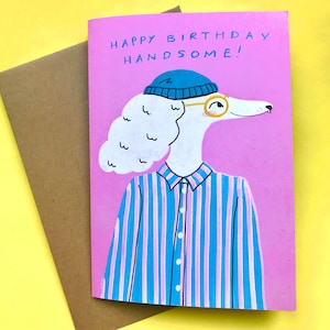 Handsome poodle happy birthday greeting card, eco friendly, printed on 100% recycled paper.