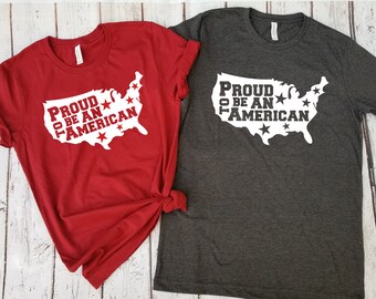 Proud to be American tshirt, 4th of July tshirt, American tshirt, USA tshirt, Fourth of July tshirt, Patriotic tshirt, America tshirt,