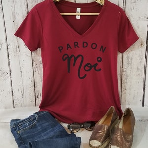 Pardon Moi t-shirt, French Tshirt, French Words tshirt, French quote tshirt, French Text tshirt, French Wording tshirt, Pardon my french Tee