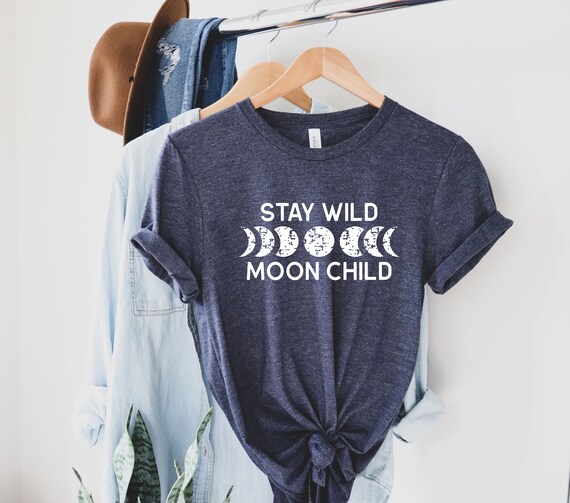Stay Wild Moon Child Shirt, Boho Shirt, Nature Shirt, Moon shirt, Hippie tshirt, Wild Shirt, Bohemian Shirt, Space Shirt, Gift for her