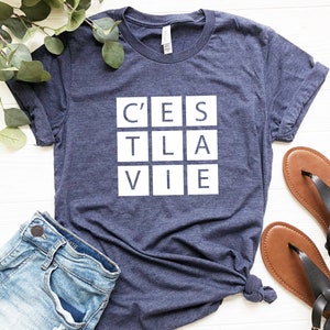 C&#39;est la vie t-shirt, French Wording Typography Motivational t-shirt, Positive t-shirt, Women t-shirt, French Slogan t-shirt, Gift for her