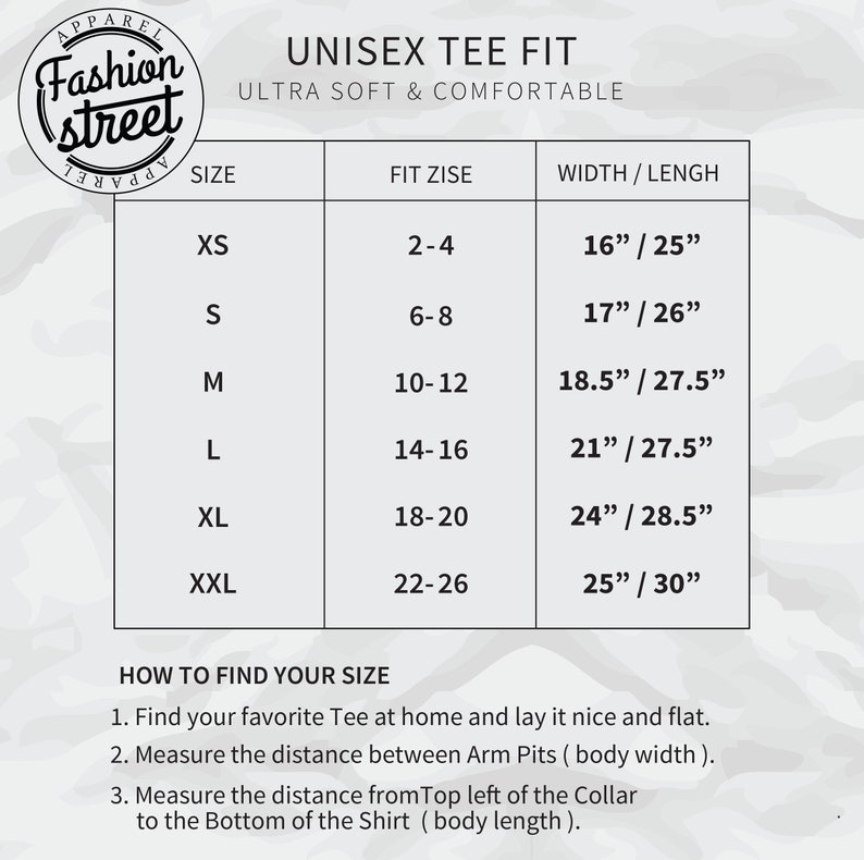 May include: Unisex tee fit size chart with measurements in inches. The chart shows the size, fit size, and width and length measurements for each size. The chart is on a white background with a camouflage pattern.
