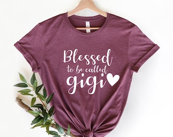 Välsignad att kallas Gigi-tröja, Gigi-tröja, Present till Gigi, Present till mormor, Söt Gigi-tröja, Välsignad Gigi-t-shirt, Mimi-t-shirt, Unisex-tröja