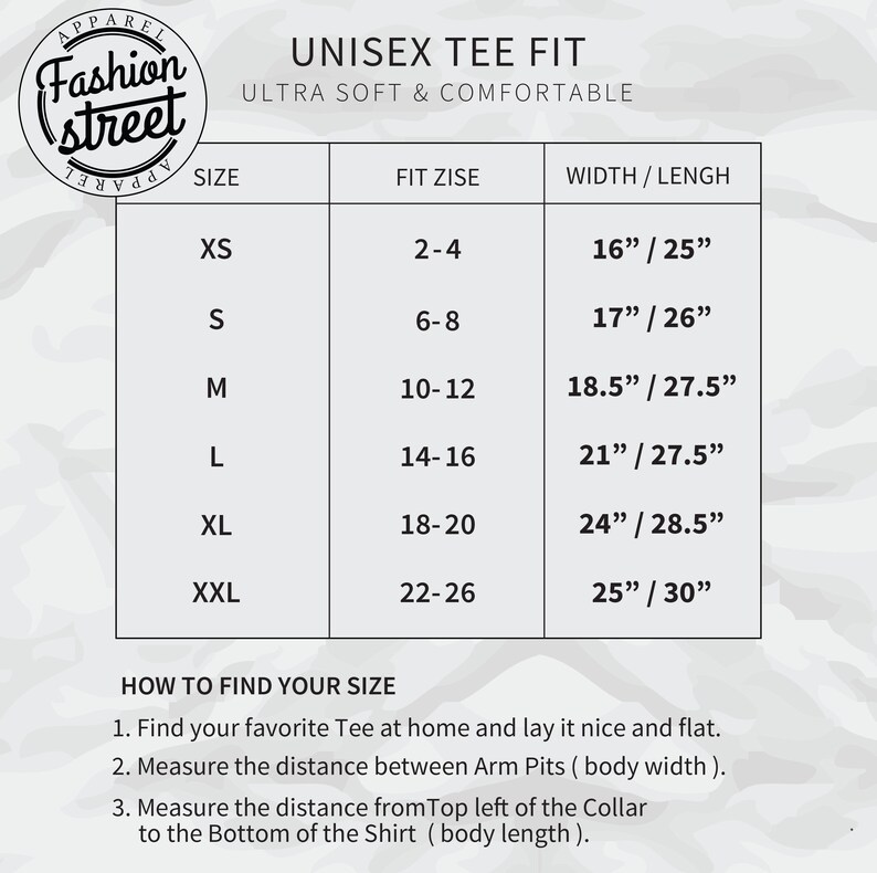 May include: Unisex tee fit size chart with measurements in inches. The chart shows the size, fit size, and width and length measurements for each size. The chart is on a white background with a camouflage pattern.