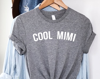 Cool Mimi Shirt, Gigi shirt, Mimi Shirt, Gift for Gigi, Grandma shirt, Mimi, Mother's day shirt, Present for Gigi, Blessed Gigi
