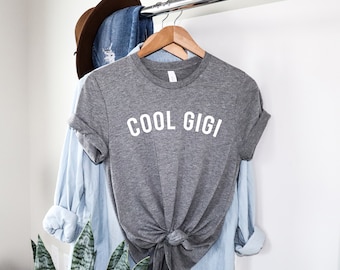 Cool Gigi Shirt, Gigi shirt, Mimi Shirt, Gift for Gigi, Grandma shirt, Women Shirt, Mother's day shirt, Present for Gigi, Blessed Gigi