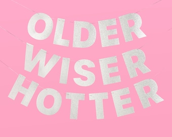 Older Wiser Hotter Glitter Banner - Silver, 3 Ft. | Fun Birthday Party Decorations, 30th Birthday Decor, HBD, Gag Gift, Photobooth Backdrop