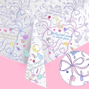 May include: White tablecloth with a repeating pattern of bows, flowers, and whimsical illustrations in pink, blue, and purple. Text includes "Girls just want to have fun" and "No Boys Allowed!"