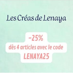 Pode incluir: Um gr&aacute;fico verde menta claro com texto azul escuro lendo Les Cr&eacute;as de Lenaya, e uma forma branca contendo texto rosa que diz -25% d&egrave;s 4 articles avec le code LENAYA25, centralizado no fundo verde menta claro s&oacute;lido.