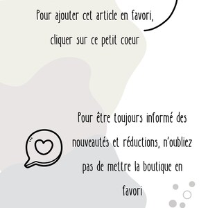 May include: A white graphic card with abstract grey shapes and grey dots. The text reads: Pour ajouter cet article en favori, cliquer sur ce petit coeur. An arrow points to a heart icon. Below, text reads: Pour &ecirc;tre toujours inform&eacute; des nouveaut&eacute;s et r&eacute;ductions, n'oubliez pas de mettre la boutique en favori.
