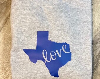 Love Texas Shirt - Texas sweatshirt - Texas girl sweatshirt - Texas girl shirt -Texas apparel