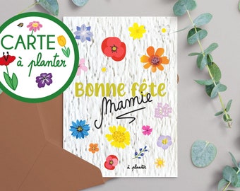 Carte Bonne fête mamie - Graine - carte à planter - Fleurs - Fête des Grands mères