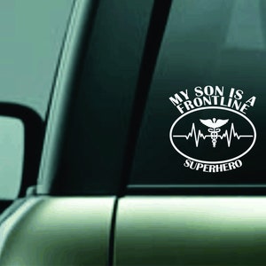 Nurse decal son, Doctor decal. Son&#39;s a Front line Super hero, emergency room superhero in scrubs