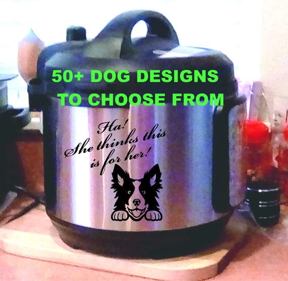 custom stickers stickers custom kitchen aid sticker dog face Funny Instant pot decal for dog lovers crock pot dog mom rice steamer