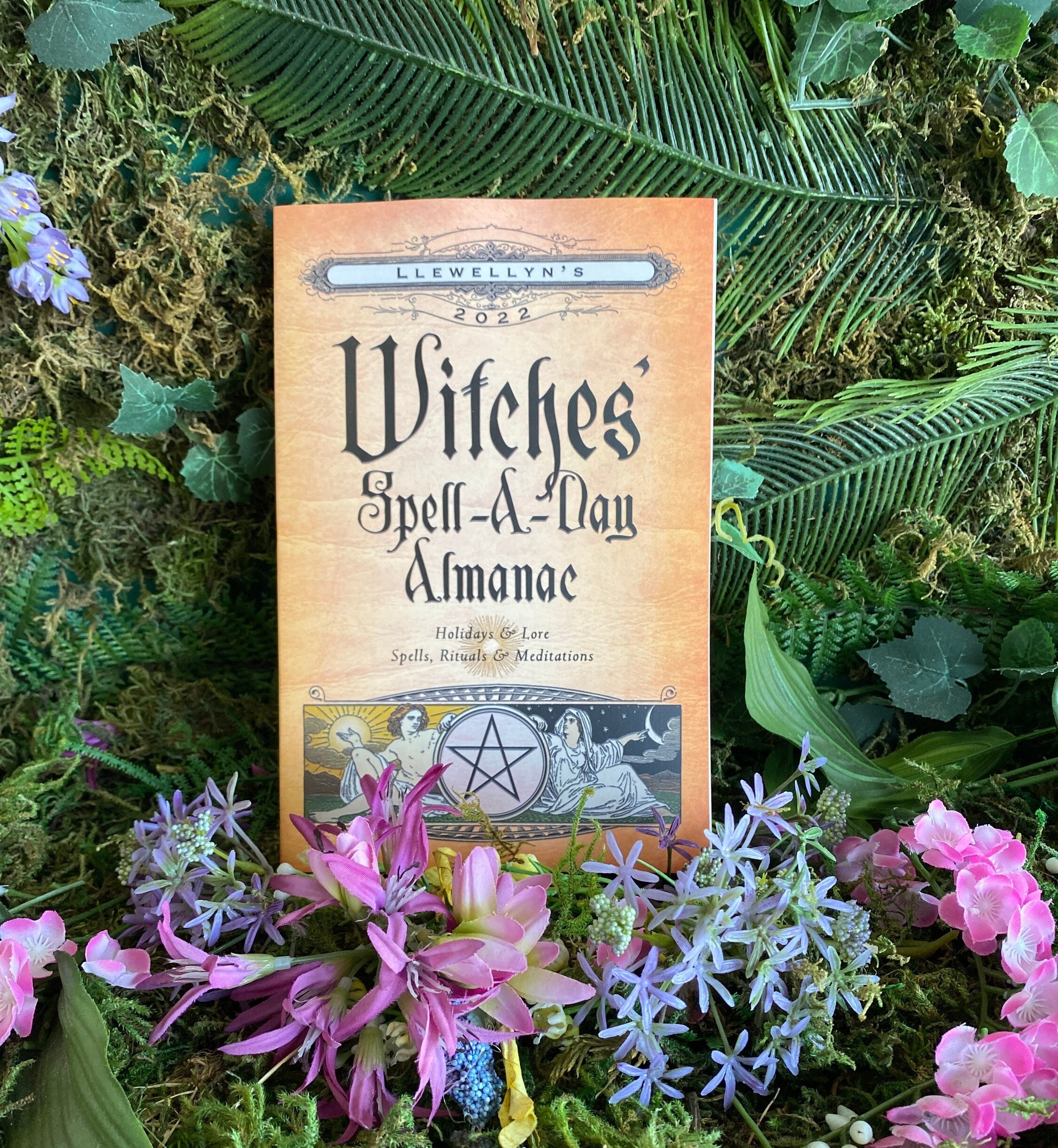 Rituals & Meditations Llewellyn's 2022 Witches' Spell-A-Day Almanac Spells Holidays & Lore 