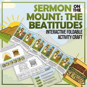 May include: An interactive foldable activity craft titled "Sermon on the Mount: The Beatitudes." The design features illustrations of Jesus and his followers, along with the text "Interactive Foldable Activity Craft." The color scheme includes green, yellow, and blue.