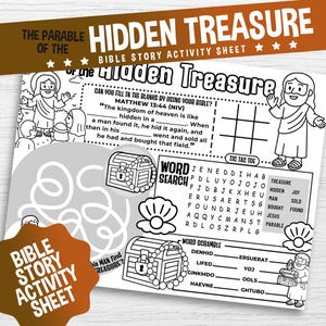May include: Black and white Bible story activity sheet titled "Hidden Treasure." Features fill-in-the-blanks, word search, and word scramble activities. Includes illustrations of Jesus, treasure chests, and a pearl.