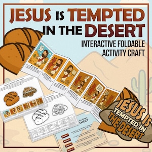 May include: An illustrated activity craft titled "Jesus is Tempted in the Desert." The image shows a foldable design with scenes of Jesus and the devil in a desert setting. Includes instructions and bread graphics.