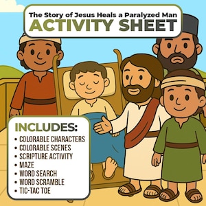 May include: An activity sheet titled "The Story of Jesus Heals a Paralyzed Man." The image features cartoon illustrations of Jesus, a man in a bed, and other figures. The sheet includes colorable characters, scenes, scripture activity, a maze, word search, word scramble, and tic-tac-toe.