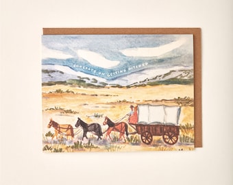 Congrats on Getting Hitched Western Wedding Engagement Covered Wagon Pioneer Homesteader Handmade Painted Greeting Card