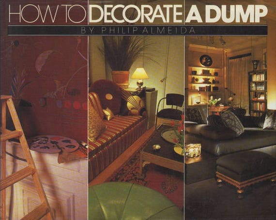 Almeida Phillip How To Decorate A Dump Etsy