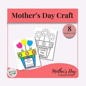 May include: Mother's Day craft featuring two cards with flower pot designs. One card is coloured with pink, yellow, and blue flowers, and the other is a black and white outline. Text includes "Happy Mother's Day Mom!" and "I Love You Mom."