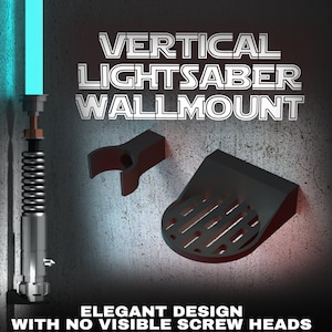 LIGHTSABER WALL MOUNT | Vertical | 4 Colors And Designs | Suitable For All Lightsabers with or without Blades